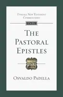 Die Pastoralbriefe - Eine Einführung und ein Kommentar (Padilla Osvaldo (Autor)) - Pastoral Epistles - An Introduction And Commentary (Padilla Osvaldo (Author))