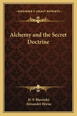 Alchemie und die Geheimlehre - Alchemy and the Secret Doctrine