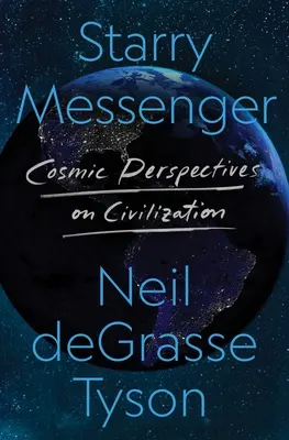 Starry Messenger: Kosmische Perspektiven der Zivilisation - Starry Messenger: Cosmic Perspectives on Civilization