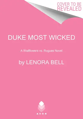 Duke Most Wicked: Ein Mauerblümchen-gegen-Schurken-Roman - Duke Most Wicked: A Wallflowers vs. Rogues Novel