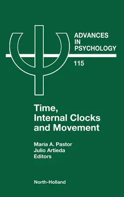 Zeit, innere Uhren und Bewegung: Band 115 - Time, Internal Clocks and Movement: Volume 115