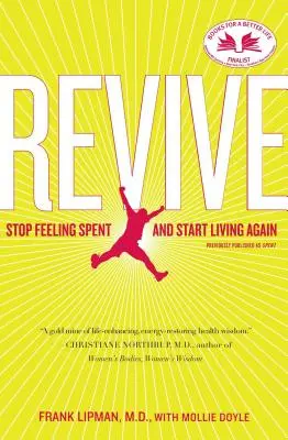 Wiederbeleben: Hören Sie auf, sich verbraucht zu fühlen und beginnen Sie wieder zu leben - Revive: Stop Feeling Spent and Start Living Again