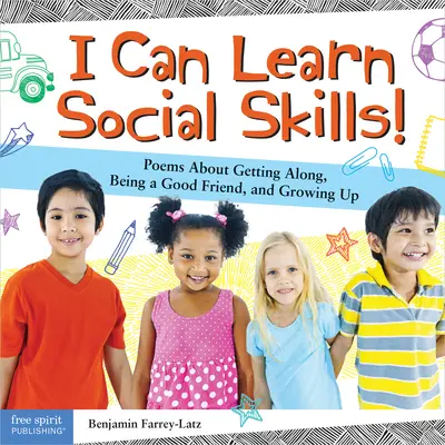 Ich kann soziale Kompetenz lernen! Gedichte über das Miteinander, gute Freunde sein und das Erwachsenwerden - I Can Learn Social Skills!: Poems about Getting Along, Being a Good Friend, and Growing Up