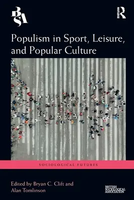 Populismus in Sport, Freizeit und Populärkultur - Populism in Sport, Leisure, and Popular Culture