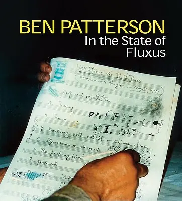 Ben Patterson: Im Zustand des Fluxus - Ben Patterson: In the State of Fluxus