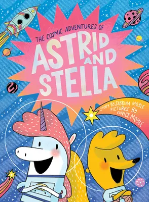 Die kosmischen Abenteuer von Astrid und Stella (ein Hello!lucky-Buch) - The Cosmic Adventures of Astrid and Stella (a Hello!lucky Book)