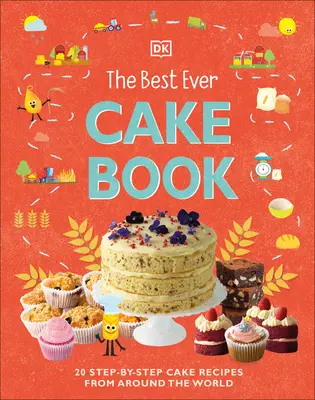 Das beste Tortenbuch aller Zeiten - The Best Ever Cake Book