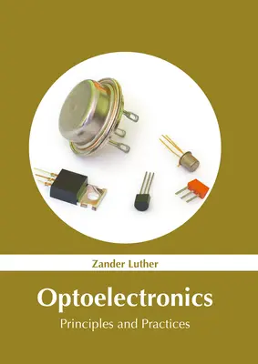 Optoelektronik: Prinzipien und Praktiken - Optoelectronics: Principles and Practices