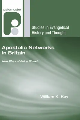 Apostolische Netzwerke in Großbritannien - Apostolic Networks in Britain