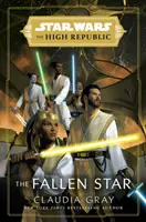 Star Wars: Der gefallene Stern (Die Hohe Republik) - (Star Wars: Die Hohe Republik Buch 3) - Star Wars: The Fallen Star (The High Republic) - (Star Wars: The High Republic Book 3)