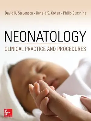 Neonatologie: Klinische Praxis und Verfahren - Neonatology: Clinical Practice and Procedures