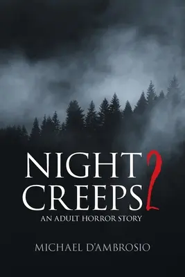 Night Creeps 2: Eine Horrorgeschichte für Erwachsene - Night Creeps 2: An Adult Horror Story