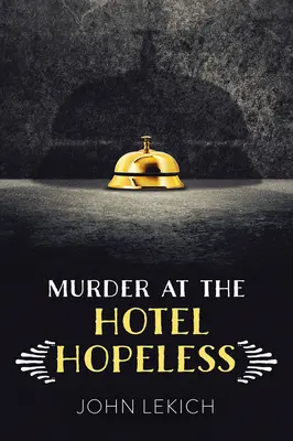 Mord im Hotel Hoffnungslos - Murder at the Hotel Hopeless
