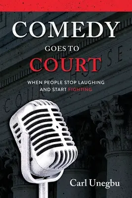 Comedy geht vor Gericht: Wenn Menschen aufhören zu lachen und anfangen zu streiten - Comedy Goes to Court: When People Stop Laughing And Start Fighting