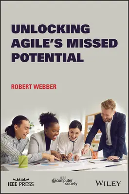 Das verpasste Potenzial von Agile freisetzen - Unlocking Agile's Missed Potential