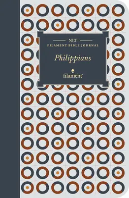 NLT Filament Bibel Journal: Philipper (Softcover) - NLT Filament Bible Journal: Philippians (Softcover)