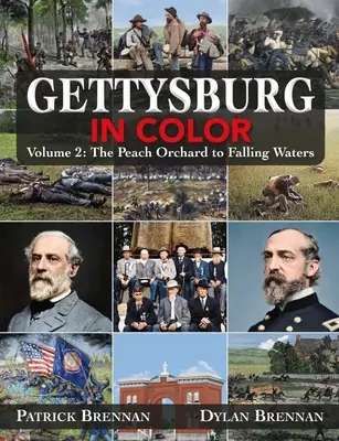 Gettysburg in Farbe: Band 2: Das Weizenfeld bis Falling Waters - Gettysburg in Color: Volume 2: The Wheatfield to Falling Waters