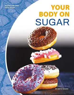 Ihr Körper auf Zucker - Your Body on Sugar