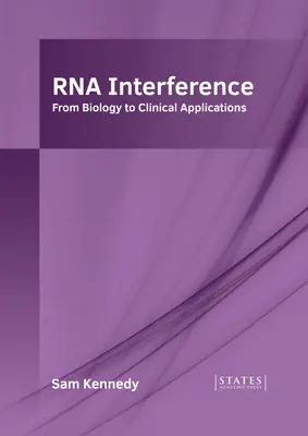 RNA-Interferenz: Von der Biologie zur klinischen Anwendung - RNA Interference: From Biology to Clinical Applications