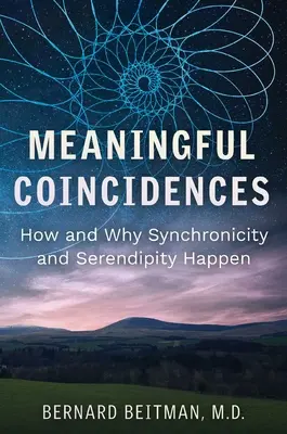Bedeutungsvolle Koinzidenzen: Wie und warum Synchronizität und Serendipität vorkommen - Meaningful Coincidences: How and Why Synchronicity and Serendipity Happen