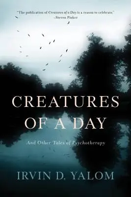 Kreaturen eines Tages: Und andere Geschichten aus der Psychotherapie - Creatures of a Day: And Other Tales of Psychotherapy