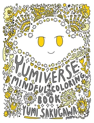 Das Yumiverse Achtsamkeits-Malbuch - The Yumiverse Mindful Coloring Book