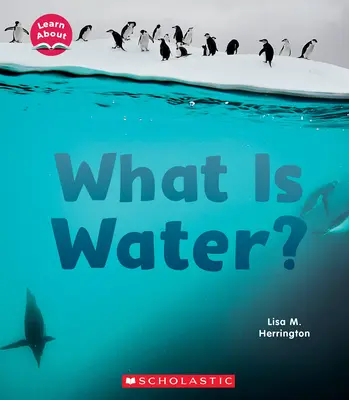 Was ist Wasser? (Lernen Sie mehr darüber) - What Is Water? (Learn About)