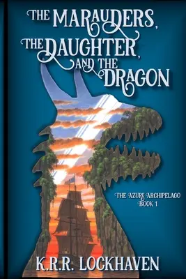 Die Marodeure, die Tochter und der Drache - The Marauders, the Daughter, and the Dragon