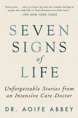 Sieben Zeichen des Lebens: Unvergessliche Geschichten eines Intensivmediziners - Seven Signs of Life: Unforgettable Stories from an Intensive Care Doctor