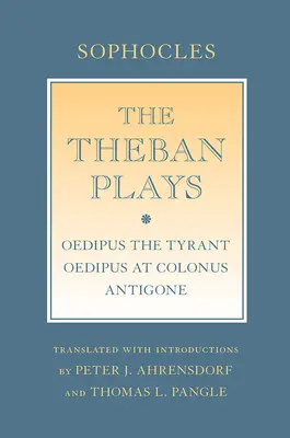 Die Thebanischen Spiele: Ödipus der Tyrann; Ödipus in Kolonos; Antigone - The Theban Plays: Oedipus the Tyrant; Oedipus at Colonus; Antigone
