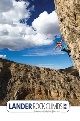 Lander Felsklettereien 2018 - Lander Rock Climbs 2018