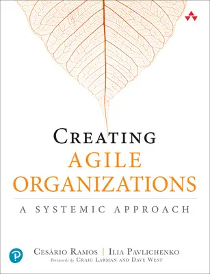 Agile Organisationen schaffen: Ein systemischer Ansatz - Creating Agile Organizations: A Systemic Approach