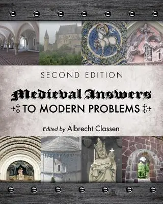 Mittelalterliche Antworten auf moderne Probleme - Medieval Answers to Modern Problems