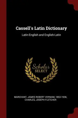 Cassell's Lateinisches Wörterbuch: Latein-Englisch und Englisch-Latein - Cassell's Latin Dictionary: Latin-English and English-Latin