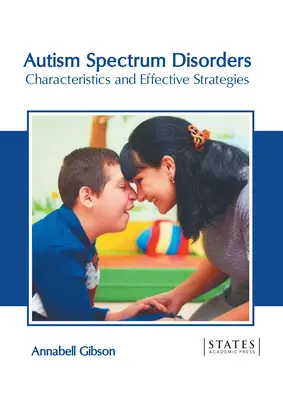 Autismus-Spektrum-Störungen: Merkmale und wirksame Strategien - Autism Spectrum Disorders: Characteristics and Effective Strategies