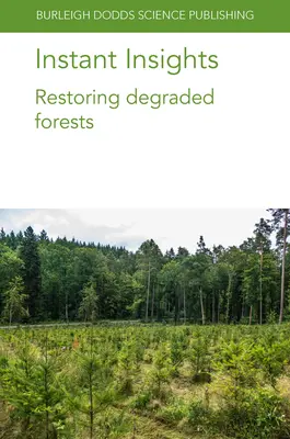 Sofortige Einblicke: Wiederherstellung geschädigter Wälder - Instant Insights: Restoring Degraded Forests