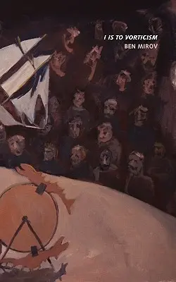 Ich bin der Vortizismus - I Is to Vorticism