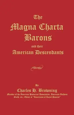 Die Magna Charta Barone und ihre amerikanischen Nachkommen - The Magna Charta Barons and Their American Descendants