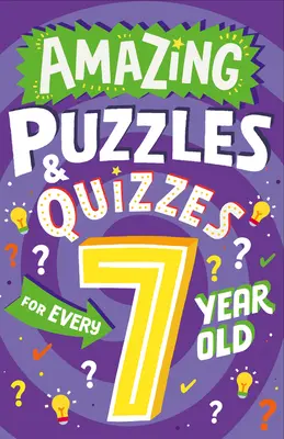 Erstaunliche Rätsel und Quizfragen für alle 7-Jährigen - Amazing Puzzles and Quizzes for Every 7 Year Old