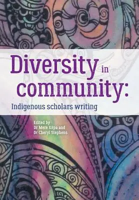 Vielfalt in der Gemeinschaft: Indigene Gelehrte schreiben - Diversity in Community: Indigenous Scholars Writing