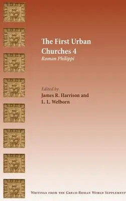 Die ersten städtischen Gemeinden 4: Römisches Philippi - The First Urban Churches 4: Roman Philippi