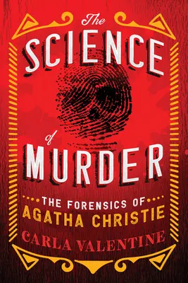 Die Wissenschaft des Mordes: Die Forensik von Agatha Christie - The Science of Murder: The Forensics of Agatha Christie