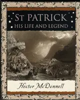 St. Patrick - Sein Leben und seine Legende - St Patrick - His Life and Legend