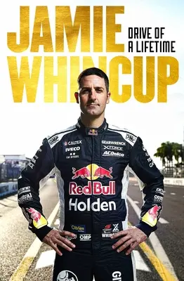 Jamie Whincup: Die Fahrt eines Lebens - Jamie Whincup: Drive of a Lifetime