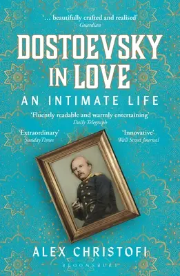 Verliebt in Dostojewski: Ein intimes Leben - Dostoevsky in Love: An Intimate Life