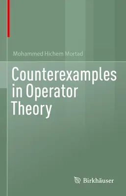 Gegenbeispiele in der Operatortheorie - Counterexamples in Operator Theory