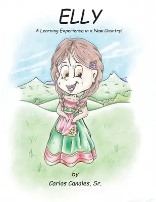 Elly: Eine Lernerfahrung in einem neuen Land! - Elly: A Learning Experience In a New Country!