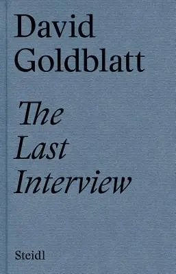 David Goldblatt: Das letzte Interview - David Goldblatt: The Last Interview