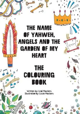 FARBBENBUCH - Der Name Jahwes, Engel und der Garten meines Herzens - COLOURING BOOK - The name of Yahweh, Angels and the garden of my Heart