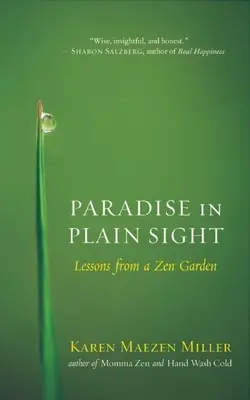 Das Paradies im Verborgenen: Lektionen aus einem Zen-Garten - Paradise in Plain Sight: Lessons from a Zen Garden